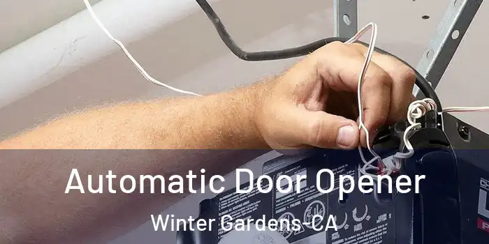  Automatic Door Opener Winter Gardens-CA