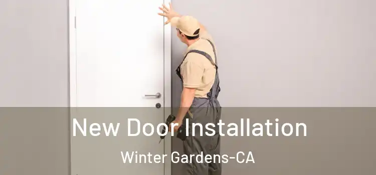  New Door Installation Winter Gardens-CA